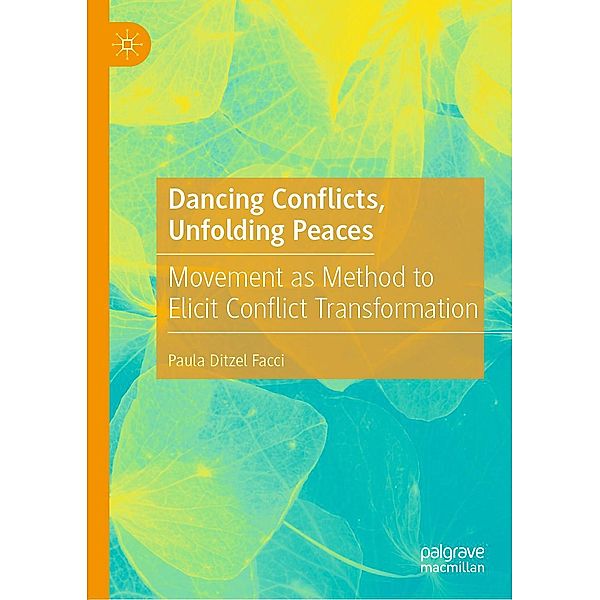 Dancing Conflicts, Unfolding Peaces / Progress in Mathematics, Paula Ditzel Facci