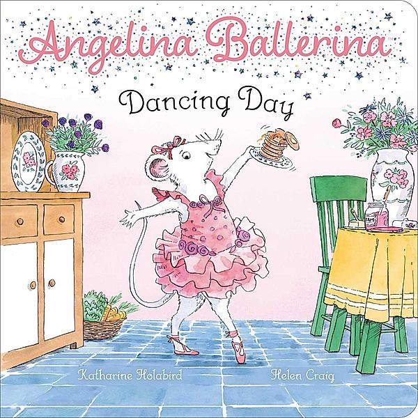 Dancing Day / Angelina Ballerina, Katharine Holabird