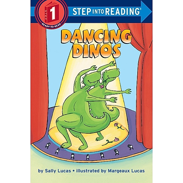 Dancing Dinos / Step into Reading, Sally Lucas