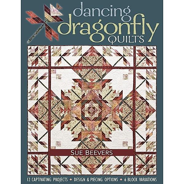 Dancing Dragonfly Quilts, Sue Beevers