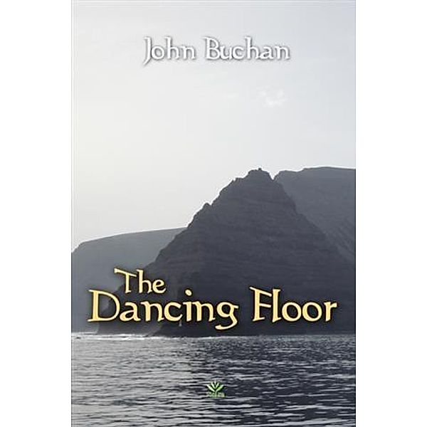 Dancing Floor, John Buchan