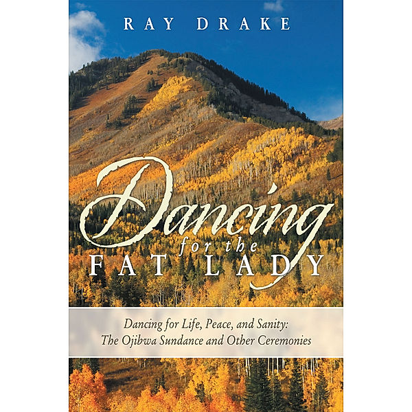 Dancing for the Fat Lady, Ray Drake