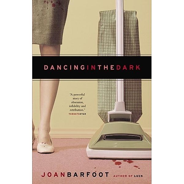 Dancing in the Dark, Joan Barfoot