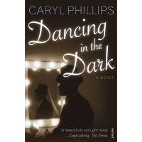 Dancing In The Dark, Caryl Phillips