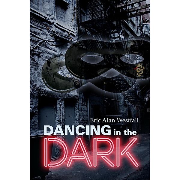 Dancing in the Dark, Eric Alan Westfall