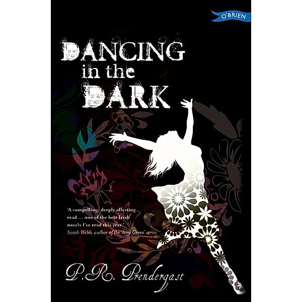 Dancing in the Dark, P. R. Prendergast