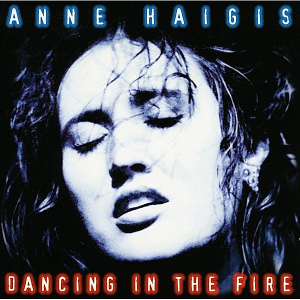 Dancing In The Fire, Anne Haigis