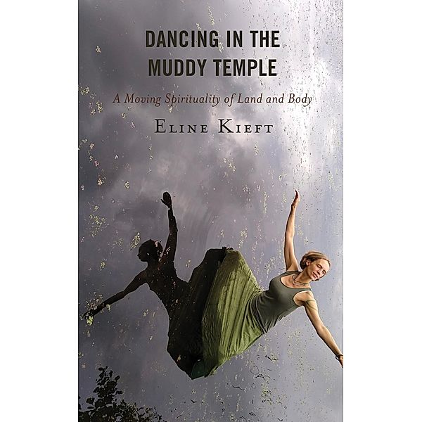 Dancing in the Muddy Temple / Studies in Body and Religion, Eline Kieft