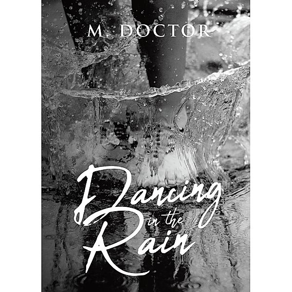 Dancing in the Rain, M. Doctor