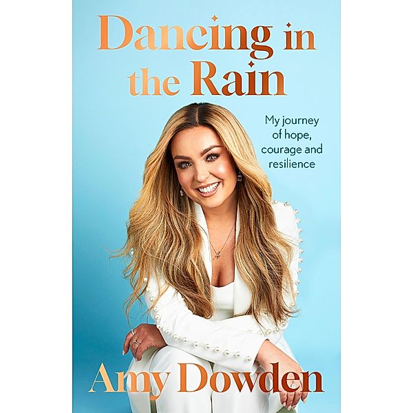 Dancing in the Rain, Amy Dowden