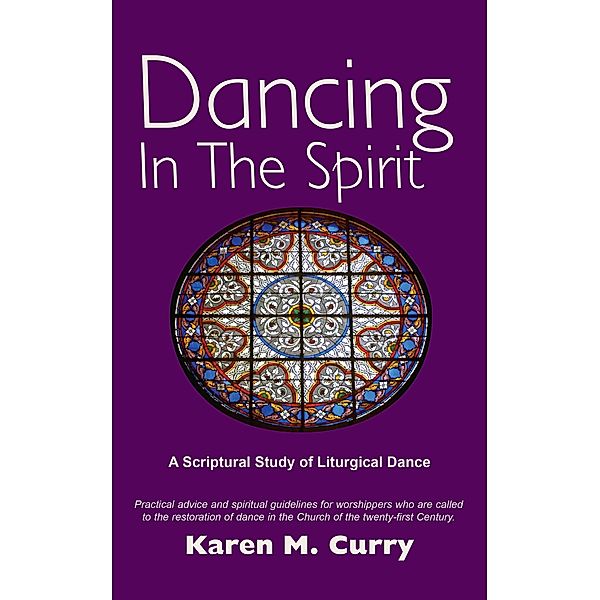 Dancing in the Spirit, Karen M. Curry