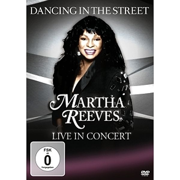 Dancing In The Street-Live In Concert, Martha Reeves
