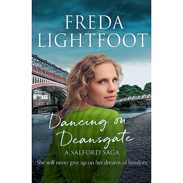 Dancing on Deansgate / A Salford Saga Bd.4, Freda Lightfoot