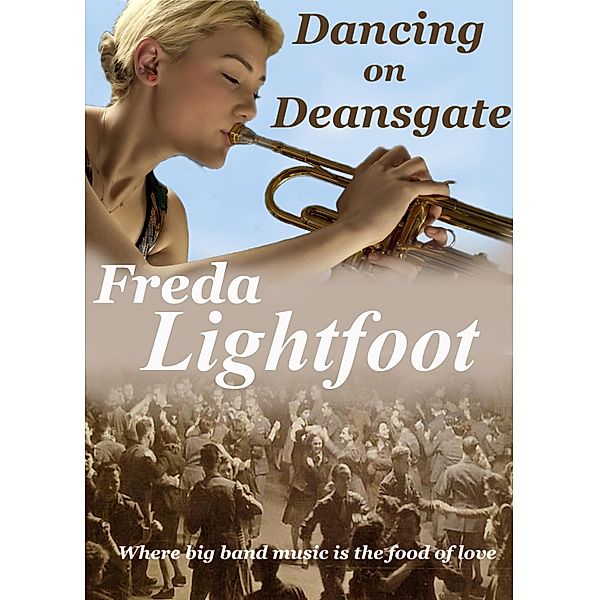 Dancing on Deansgate / Freda Lightfoot, Freda Lightfoot