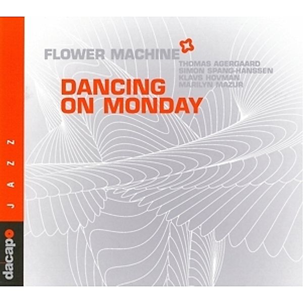 Dancing On Monday, Flower Machine