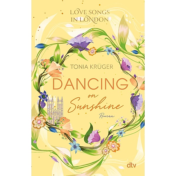 Dancing on Sunshine / Love Songs in London Bd.3, Tonia Krüger