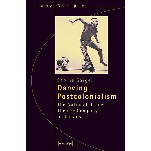 Dancing Postcolonialism, Sabine Sörgel