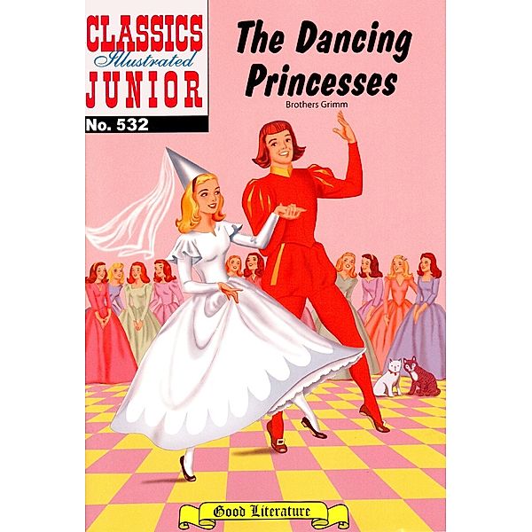 Dancing Princesses (with panel zoom)    - Classics Illustrated Junior / Classics Illustrated Junior, Grimm Brothers