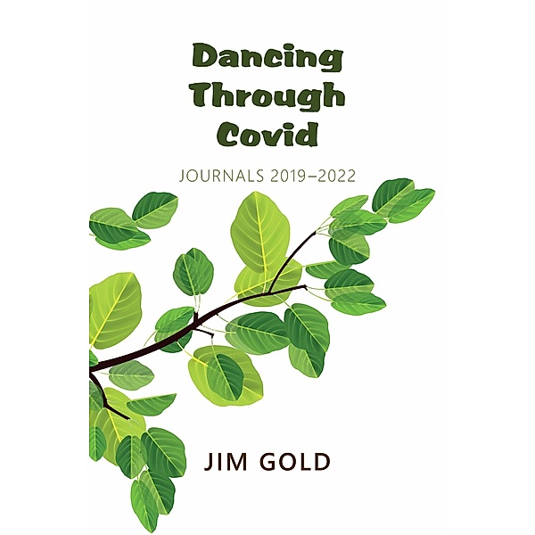 Dancing Through Covid, Jim Gold