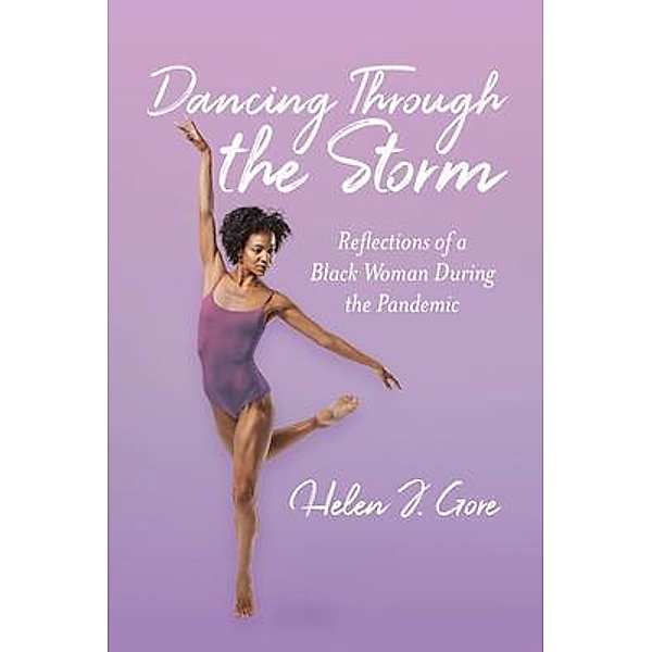 Dancing Through the Storm, Helen J. Gore