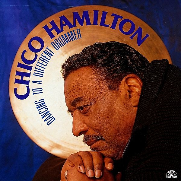 Dancing To A Different Drummer, Chico Hamilton