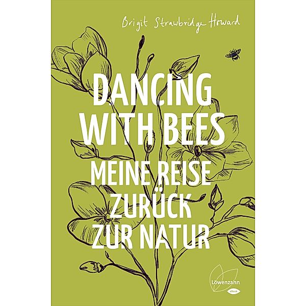 Dancing with Bees, Brigit Strawbridge Howard