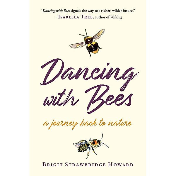 Dancing with Bees, Brigit Strawbridge Howard