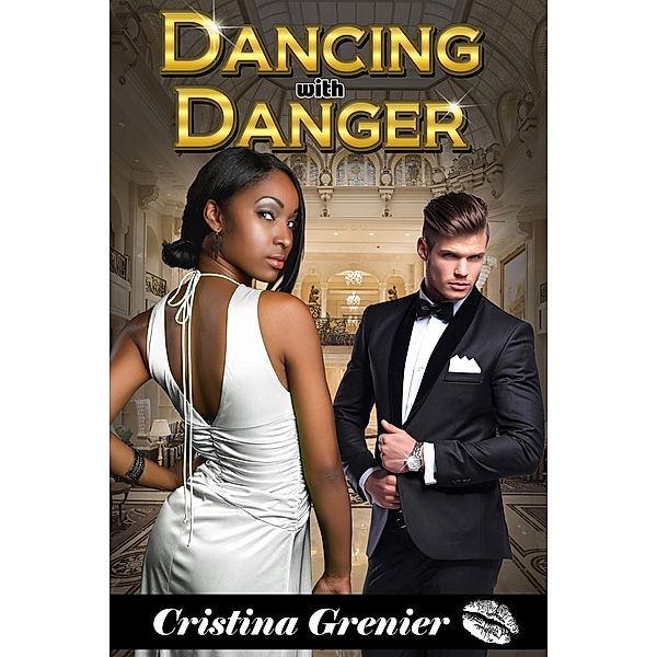 Dancing with Danger, Cristina Grenier