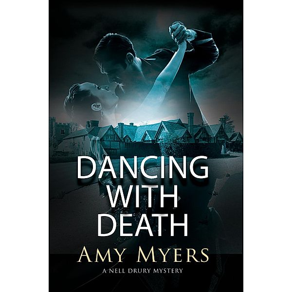 Dancing With Death / A Nell Drury Mystery Bd.1, Amy Myers