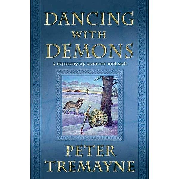Dancing with Demons / Mysteries of Ancient Ireland Bd.18, Peter Tremayne
