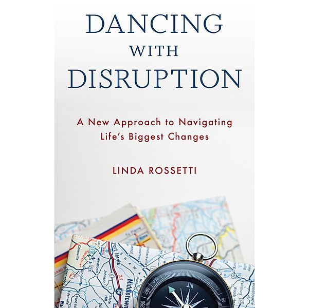 Dancing with Disruption, Linda Rossetti