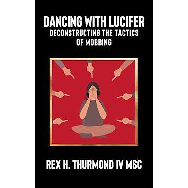 Dancing With Lucifer, Rex H Thurmond