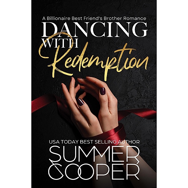Dancing With Redemption: A Billionaire Best Friend's Brother Romance (Barre To Bar, #5) / Barre To Bar, Summer Cooper