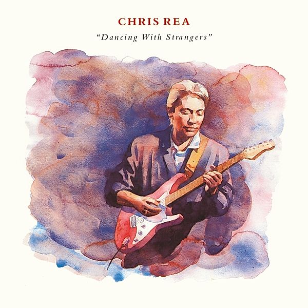 Dancing With Strangers (2019 Remaster), Chris Rea