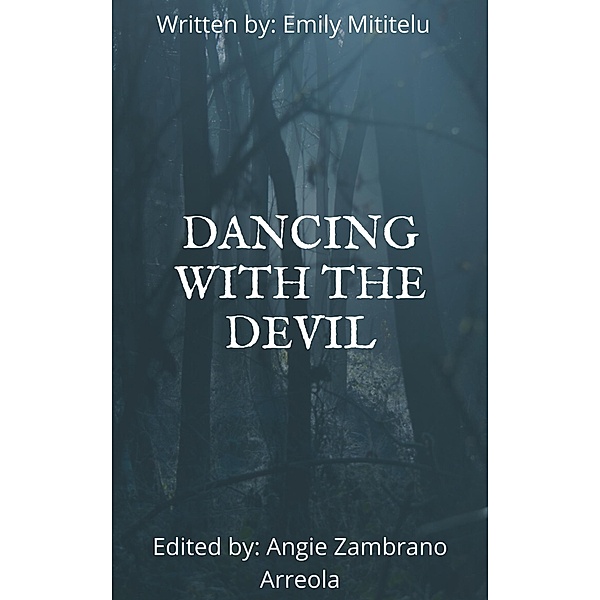 Dancing with the Devil, Emily Mititelu, Angie Zambrano Arreola