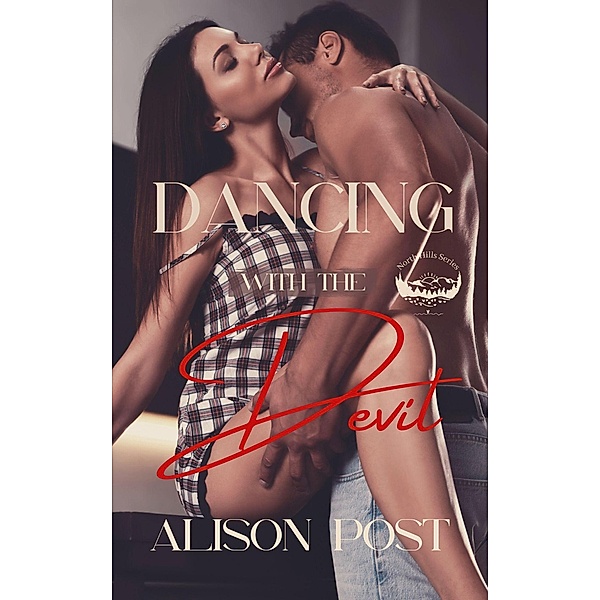 Dancing with the Devil (North Hills, #1) / North Hills, Alison Post