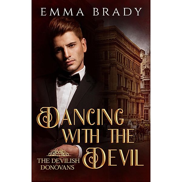 Dancing with the Devil (The Devilish Donovans) / The Devilish Donovans, Emma Brady