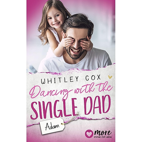 Dancing with the Single Dad - Adam / Single Dads of Seattle Bd.2, Whitley Cox