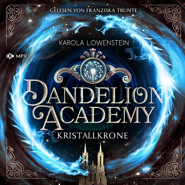 Dandelion Academy - 3 - Kristallkrone, Karola Löwenstein
