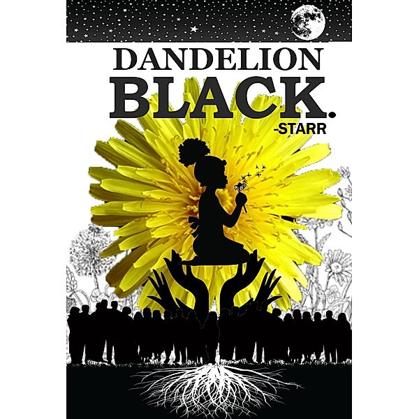 Dandelion Black., Tamarra Starr Seward