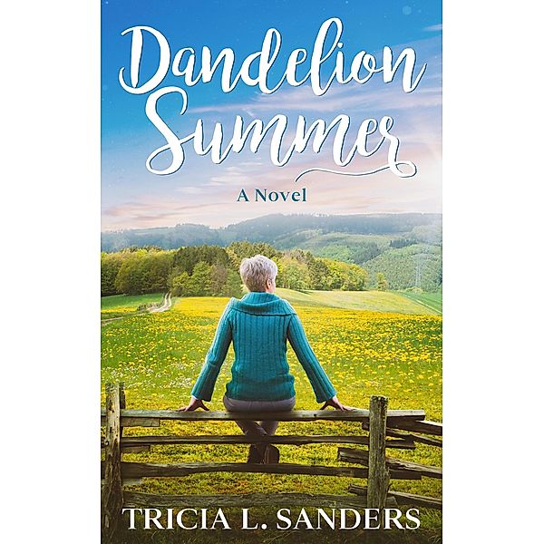 Dandelion Summer, Tricia L. Sanders