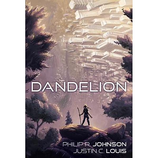 Dandelion / The Newhome Rangers Bd.1, Philip R Johnson, Justin C Louis