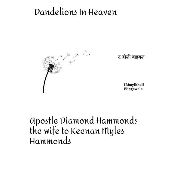 Dandelions In Heaven, Diamond Hammonds, Diamond Chessier
