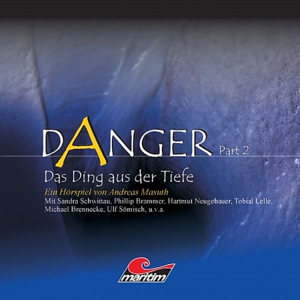 Danger - 2 - Das Ding aus der Tiefe, Andreas Masuth