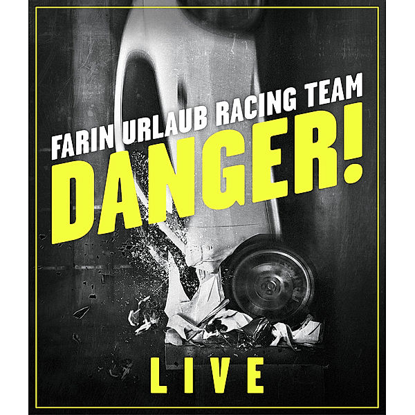 Danger!, Farin Urlaub Racing Team