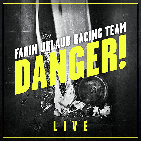 Danger!, Farin Urlaub Racing Team