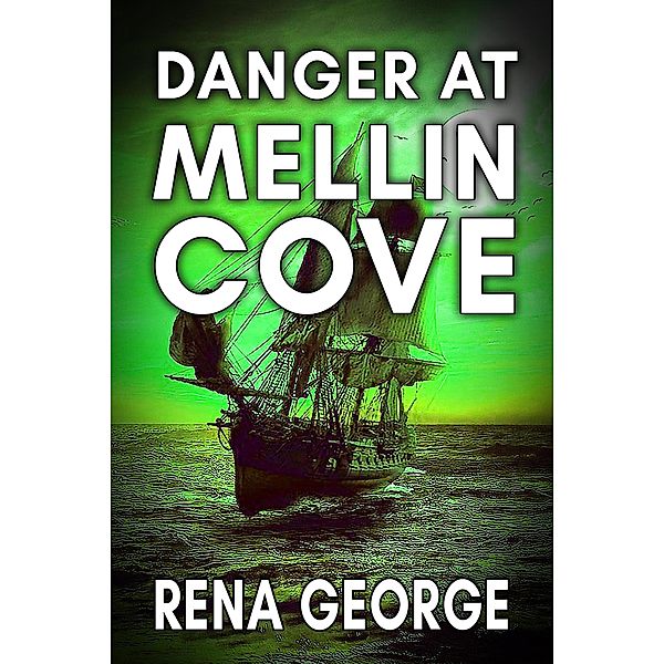Danger at Mellin Cove (Mellin Cove Series, #1) / Mellin Cove Series, Rena George