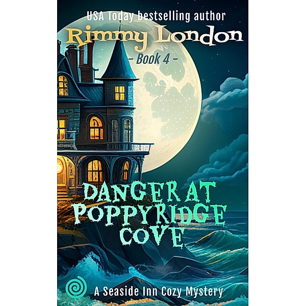 Danger at Poppyridge Cove (Seaside Inn Mystery, #4) / Seaside Inn Mystery, Rimmy London