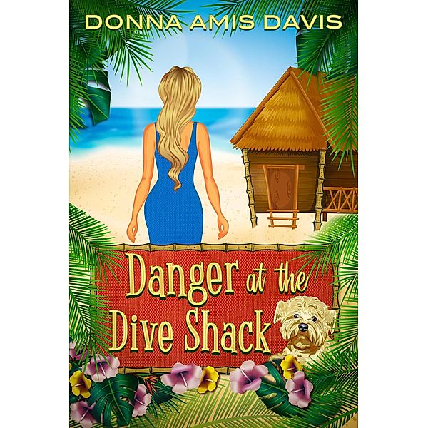 Danger at the Dive Shack (Dive Shack Mysteries, #1) / Dive Shack Mysteries, Donna Amis Davis