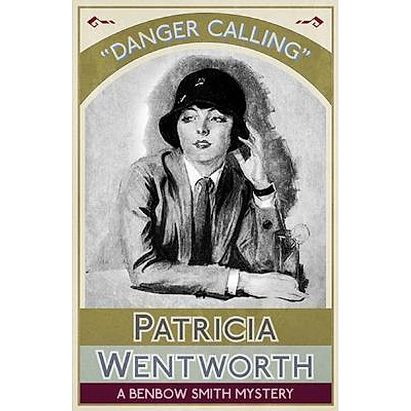 Danger Calling / Dean Street Press, Patricia Wentworth